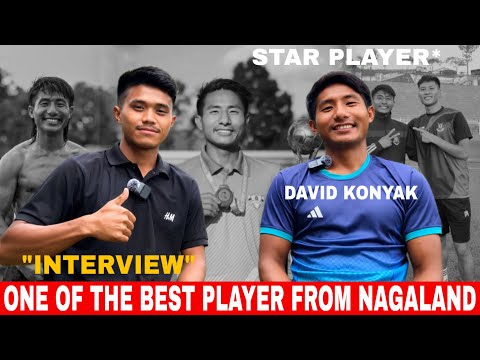 Interview with Mr.David Konyak, one of the finest player from Nagaland