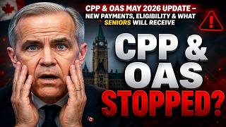 “CPP & OAS May 2026 Update – New Payments, Eligibility & What Seniors Will Receive”