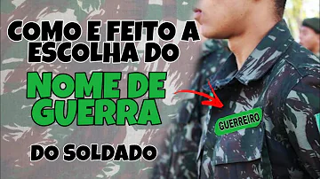 Como é feita a escolha do nome de guerra?