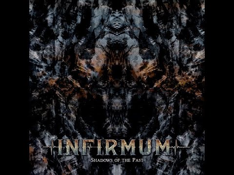 INFIRMUM - Shadows of the past (lyric video)