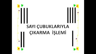 OKUL ÖNCESİ ÇIKARMA  İŞLEMLERİ   &  SAYI ÇUBUKLARIYLA