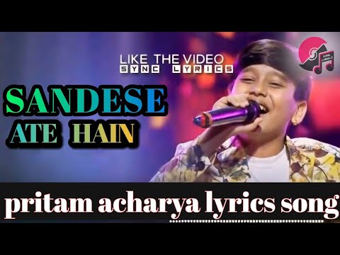 Sandese Aate hain pritam acharya lyrics song cover by pritam acharya 2020 new song pritam