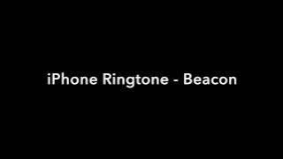 iPhone Ringtone - Beacon #iphoneringtone