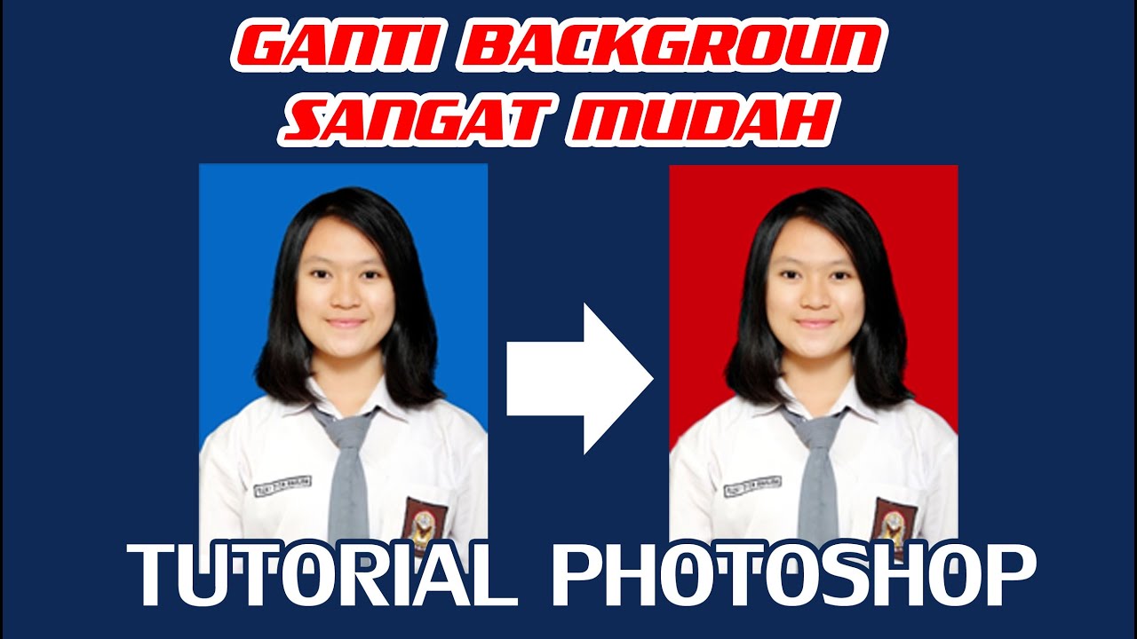 TUTORIAL PHOTOSHOP CARA GANTI BACKGROUND SANGAT MUDAH ...