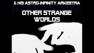 Sun Ra &amp; his Astro Infinity Arkestra - Celestial Beings