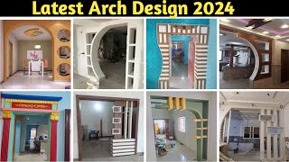 Latest Arch Design 2024 || Arch Design for Hall || Arch Design || Kitchen Arch Design || Arch