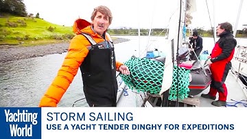 How to use a yacht tender dinghy for expeditions – Skip Novak