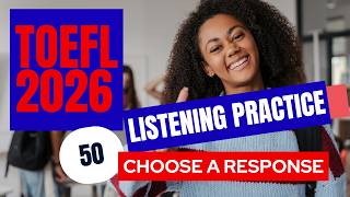 Practice TOEFL Listening with this Choose a Response set — great prep for TOEFL 2026!