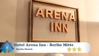 Hotel Arena Inn - Berlin Mitte - Berlin Hotels, Germany | Best Travel and Hotels