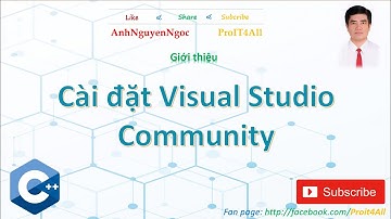 ♬ Cài đặt Visual Studio Community dùng phát triển chương trình C++