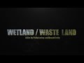 Wetland / Waste Land - Honorable Mention - Let&#39;s Talk About Water International Film Prize