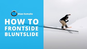 How To Frontside Bluntslide 270: Snowboarding Trick Tip | Blue Tomato