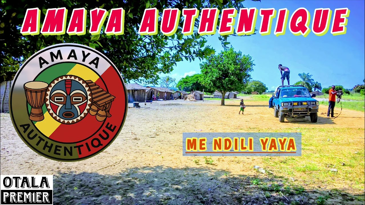 AMAYA AUTHENTIQUE - Me ndili yaya (Audio)