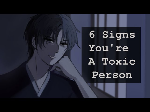 7 Signs of a Toxic Person & How to Deal with Them