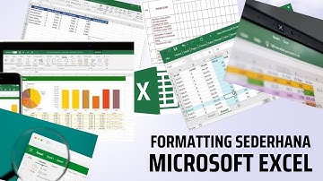 Formatting Sederhana Microsoft Excel | Tutorial Excel Untuk Pendidikan Part 2 | SekolahMuslim.com
