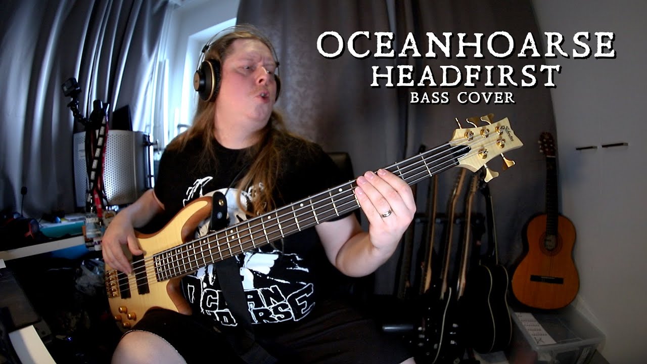 Watch Oceanhoarse - Headfirst - Bass Cover on YouTube Watch Oceanhoarse - Headfirst - Bass Cover on YouTube