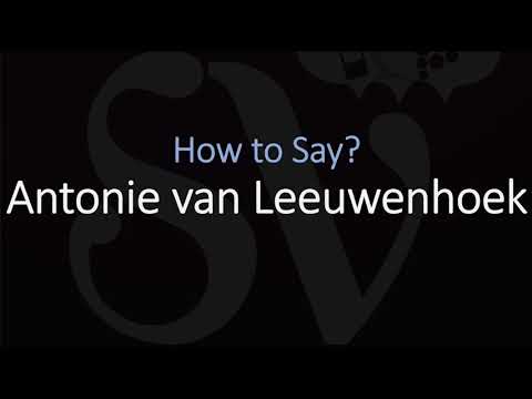 How to Pronounce Antonie van Leeuwenhoek? (CORRECTLY) Dutch Scientist Pronunciation
