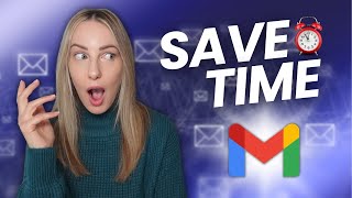 Gmail Tips: How to Save Time in Gmail | The Best Time Saving Tips for Gmail