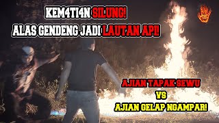  Alas Gendeng Jadi Lautan Api Kemat1an Silung Terkena Ajian Tapak Sewu Mbah Jaka U0026 Ki Buyut Part 2