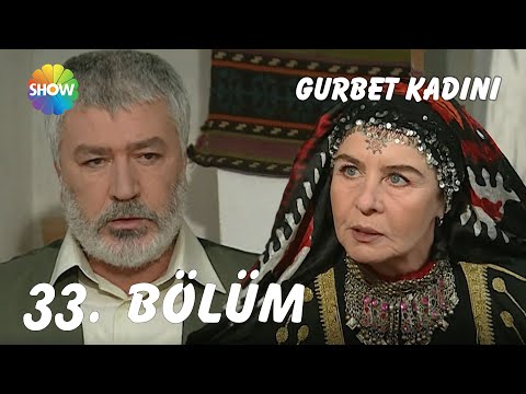 Gurbet Kadını 33. Bölüm | FULL HD