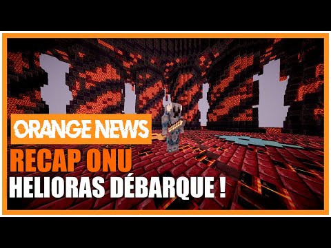 ? | Helioras débarque sur les terres du Orange ! | NationsGlory Orange | Récap ONU du 16/07/2022