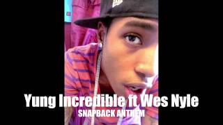 yUNG iNCREDIBLE FT wES nYLE - sNAPBACK aNTHEM (dOUGIE sONG) ( dOWNlOAD dISCRIPTION)
