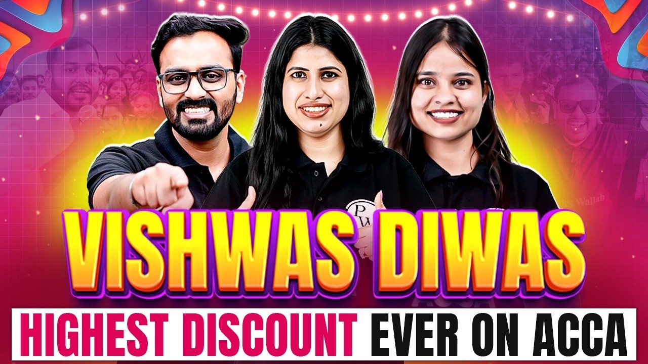 Vishwas Diwas Offer 🚀 Highest Ever Discount on ACCA by PW | Limited Time