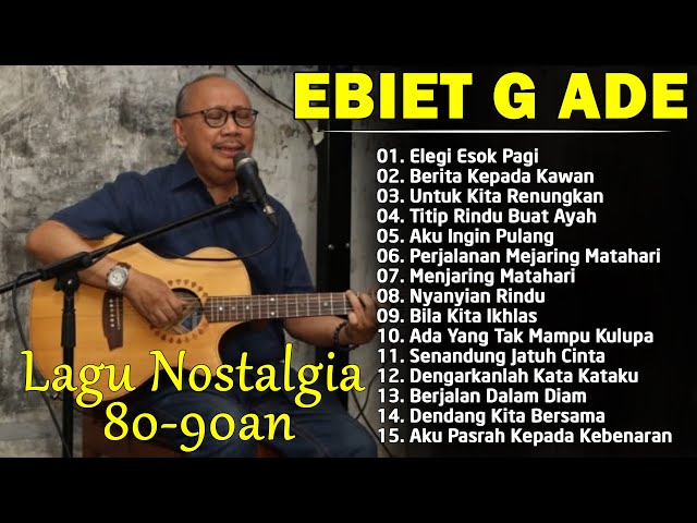 Ebiet G Ade Full Album | Lagu POP Nostalgia Lawas Indonesia Terbaik | Elegi Esok Pagi class=