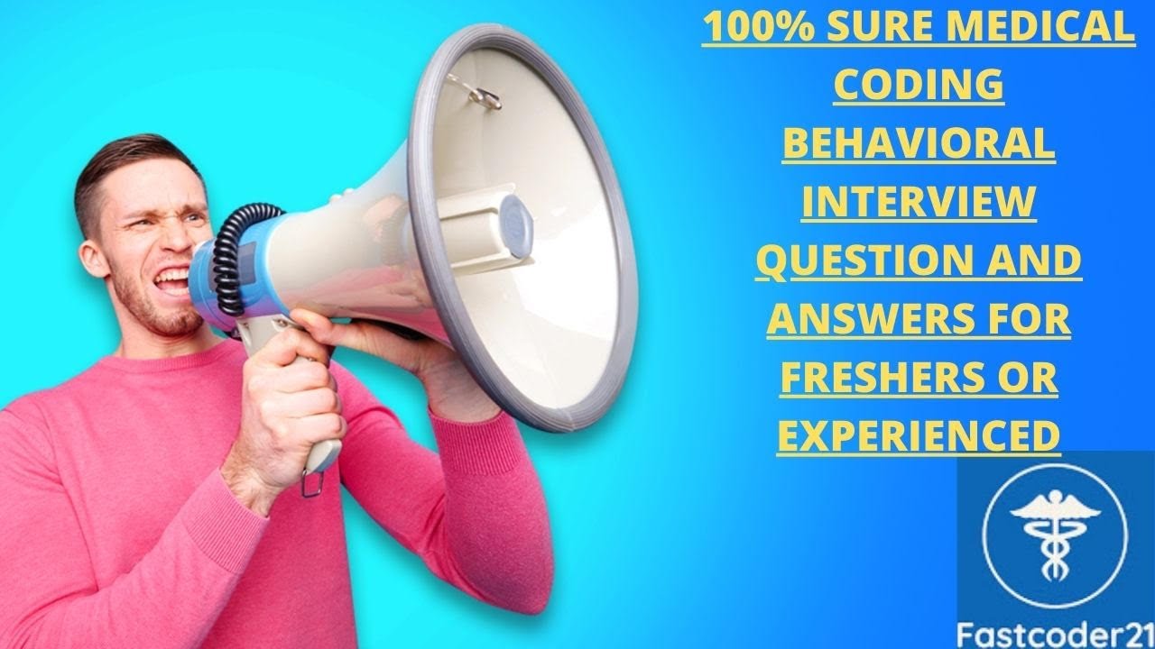 100 SURE MEDICAL CODING BEHAVIORAL INTERVIEW QUESTIONS AND ANSWERS FOR 100-sure-medical-coding-behavioral-interview-questions-and-answers-for