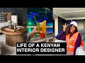 A FEW DAYS IN THE LIFE OF A KENYAN INTERIOR DESIGNER || MARYA OKOTH ||