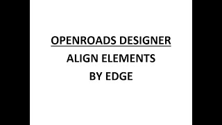 ORD - MicroStation - 7.8 - Align Elements by Edge