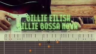 Billie Eilish - Billie Bossa Nova \/ Guitar Tutorial \/ Tabs + Chords