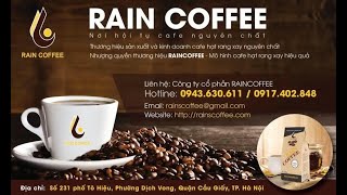 Chào mừng quý vị đến với kênh YouTube chính thức của RAINCOFFEE