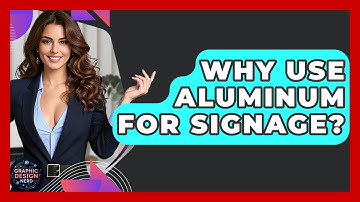 Why Use Aluminum For Signage? - Graphic Design Nerd