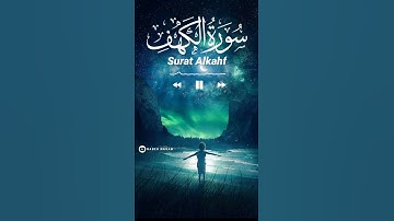 سورة الكهف - يوم الجمعة - حالات واتس اب دينيه يوم الجمعة Quran