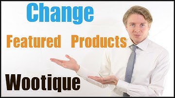 Change Wootique "Featured Products" and "Recent Products" Labels on Homepage