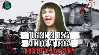 BR0TAL NA PAGTUGIS SA SEXY GANGSTER NA SI TISAY | ALINDOG AT DR0GA | THE BRIGETTE DE JOYA STORY