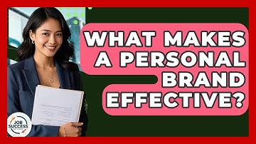 What Makes A Personal Brand Effective? - Job Success Network