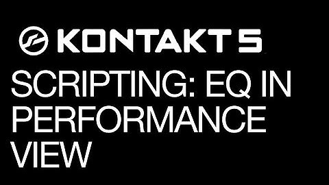 Kontakt - Scripting: Instrument Bus Filter in Performance View -- How To Tutorial