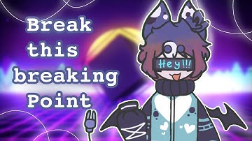 Break this breaking point . Animation meme . Oc . Loop:DD