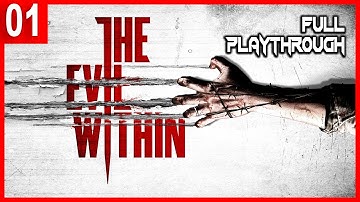 The Evil Within Gameplay - Full Playthrough Episode 1