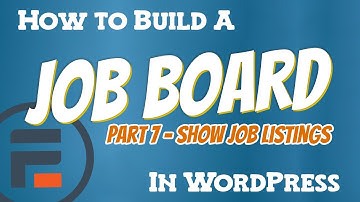 How to Build a Job Board in WordPress - Part 7 (Show job listings)