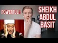 POWERFUL QURAN RECITATION BY SHEIKH ABDUL BASIT // REACTION