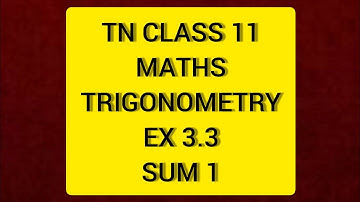 TN Class 11 Maths Trigonometry Ex 3.3 Sum 1