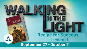 “Recipe for Success” | Walking In The Light - Lesson 1 Q4 2025