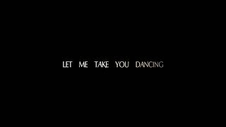 let me take you dancing