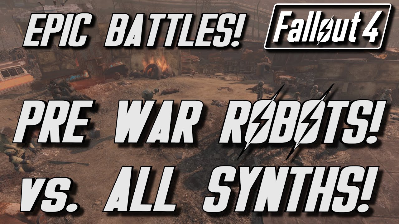 Fallout 4 | Legendary Battle #20 | All Pre War Robots vs All Synths!