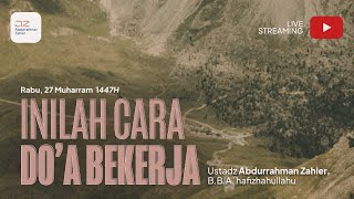 Download Lagu Inilah Cara Do'a Bekerja  - Ustadz Abdurrahman Zahier, BBA MP3
