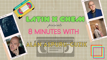 LatinXChem presents 8 minutes with Alán Aspuru Guzik (Tape 4)