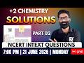 Plus Two Chemistry🧪| Solutions🔥NCERT Intext Questions Explained 💯 Board Exam  Booster Part 2 | RK